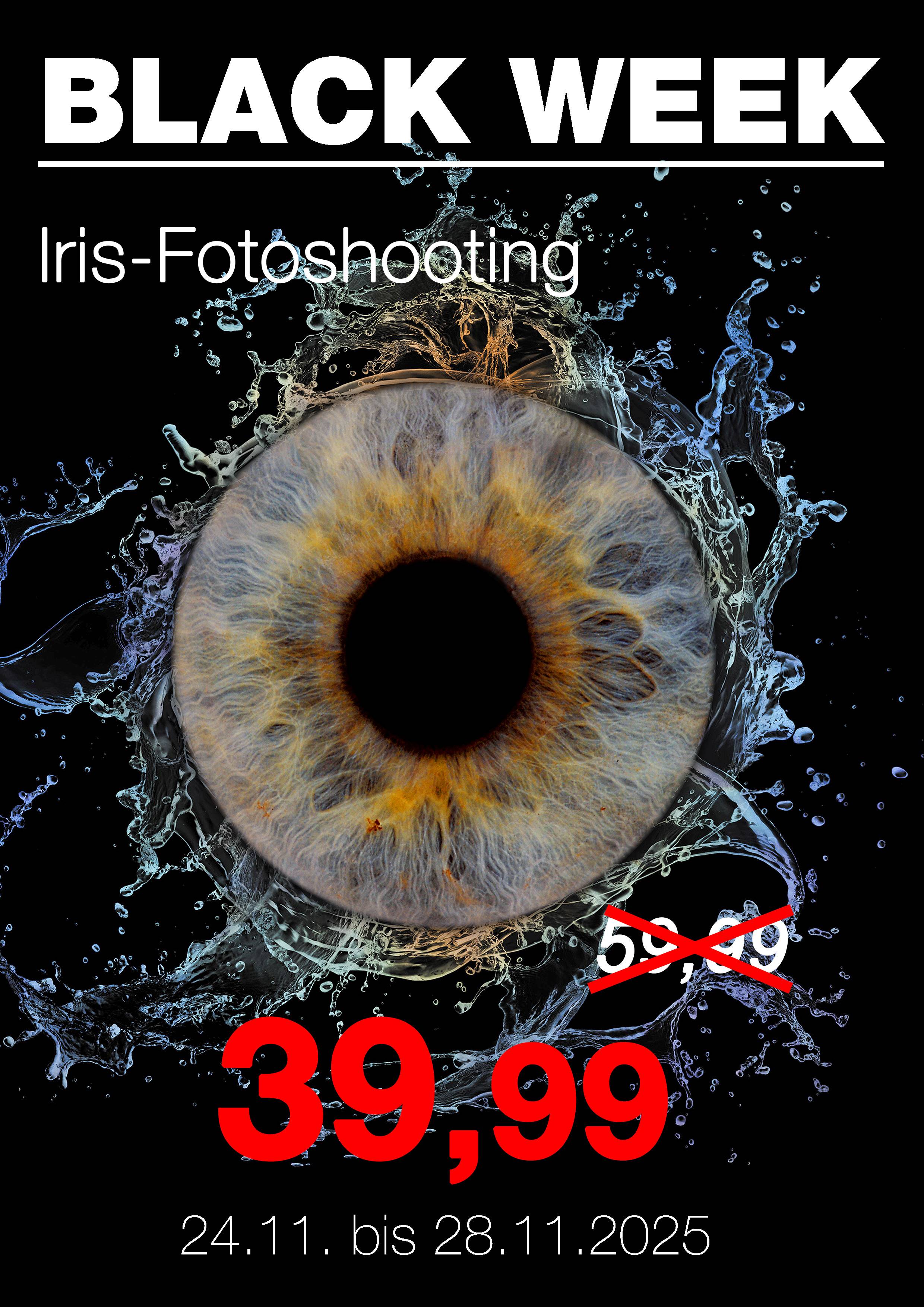 BlackWeek 2025 IrisFotografie mit 20,- EUR Rabatt pro Iris-Fotoshooting